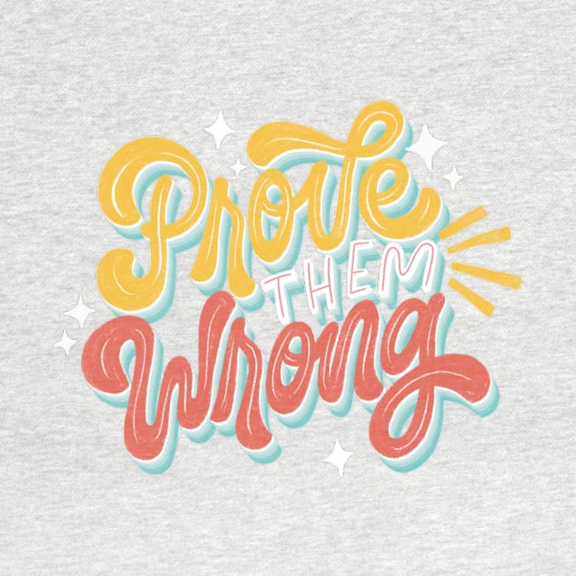 Prove Them Wrong by Inkus Dingus